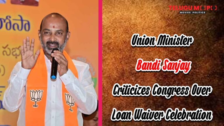 Union Minister Bandi Sanjay Criticizes Congress Over Loan Waiver Celebration