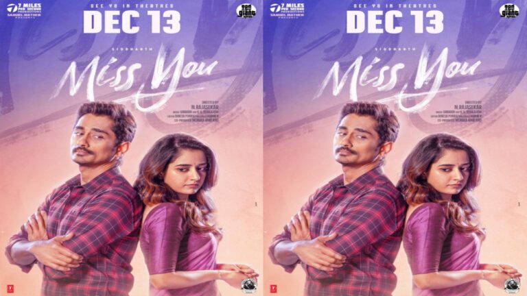 Siddharth’s Rom-Com ‘Miss You’ Gets a New Release Date